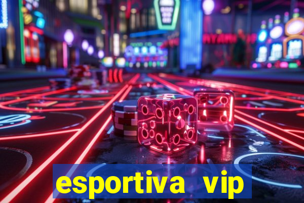 esportiva vip reclame aqui